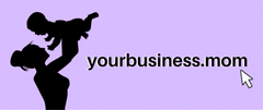 Love, your business Mom